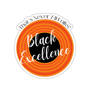 
                  
                    The Black Excellence Kiss-Cut Sticker
                  
                